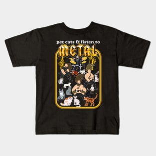 Pet Cats and Listen to Metal Kids T-Shirt